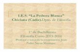 I.E.S. “La Pedrera Blanca Chiclana (Cádiz). Dpto. de ... · PDF fileel paso del tiempo, cuando la ciencia fue independizándose de la filosofía ... o la verdadera felicidad, la