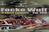 JAVIER ORMEÑO CHICANO -  · PDF fileJAVIER ORMEÑO CHICANO Focke Wulf Fw 190 El Pájaro Carnicero COLECCIÓN PLATEA SERIES EDICIONES PLATEA