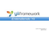 Entendiendo Yii - · PDF file- Yii (PHP) - yiiframework.com - Symfony (PHP) - symfony.org ... CRUD, Validaciones - Poderoso soporte a Bases de Datos - Full Soporte Ajax, jQuery integrado