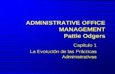 ADMINISTRATIVE OFFICE MANAGEMENT Pattie Odgers · PDF fileDescribir las funciones administrativas ... 13th Ed 6 Escuelas de ... Unidad de propósitos o funciones
