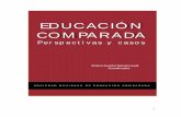 EDUCACIÓN COMPARADA - Sociedad Mexicana de …somec.mx/wp-content/uploads/2012/11/Libro-EC-perspectivas.pdf · con el campo de la educación comparada y tocando discusiones como