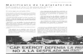 Por la paz, no al desfile militar (castellano) - · PDF file3 Manifiesto de la plataforma P ublicado el día 17 de mayo de dos mil en rueda de prensa en Barcelona Por la paz, no al