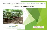 Catálogo Cursos de Formación Sector Agrícola - Agroislasagroislas.com/images/CATALOGO_CURSOS_FORMACION... · Curso de manejo y mantenimiento de la maquinaria agrícola. 3.18. ...