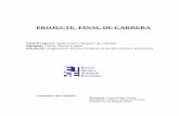PROJECTE FINAL DE CARRERA - deeea.urv.catdeeea.urv.cat/public/PROPOSTES/pub/pdf/1139pub.pdf · PROJECTE FINAL DE CARRERA Títol Projecte: Aplicación chequeo de calidad Alumne: Oscar