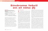 Síndrome febril en el niño (I)2011.elmedicointeractivo.com/docs/documentos/fiebre.pdf · Aunque en términos de morbili-dad, la contribución de éstos no es en absoluto despreciable