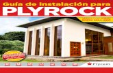 Guía de instalación para PLYROCK - rocalaminas.comrocalaminas.com/wp-content/uploads/2013/11/Manual-Plyrock.pdf · completo PlyRock de Plycem, ... Aplique Sika Flex 15LM o similar.