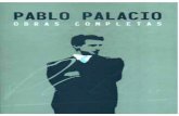 Pablo Palacio - Obras Completas, centenario de nacimiento ... · PDF filesu sistema alienante, su caos demagógico. Frente a la verborrea exterior su laconismo punzante, frente a la