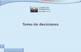 Toma de decisiones - Centros de Integración Juvenil, A. C. · PDF fileCaracterísticas Cuando hay que tomar una decisión se deben valorar las posibles consecuencias que se pueden