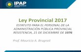Ley Provincial 2017 - ipap.chaco.gov.aripap.chaco.gov.ar/.../6defdfb279f0e76b37d018ee47c74de5c66c5175.pdf · chaco. •tener 14 años de edad ... compatibilidades y acumulacion de