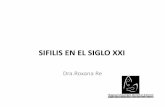 SIFILIS EN EL SIGLO XXI - sap.org.ar 26/Re... · Osteoartritis , periostitis. Manifestaciones sistémicas ... Microsoft PowerPoint - PATAGONIA 14.45HS DRA. RE.pptx Author: luzlarocca