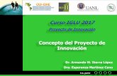 Proyecto de Innovación - eventos.uanl.mxeventos.uanl.mx/iglu/archivos/domingo/exposicion_de_metodologia_de... · Características de la Innovación Educativa ... un proyecto en el