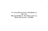 Constitución de la República Federativa del Brasil, 1988 · PDF fileTodo el poder emana del pueblo, ... VII Queda asegurada, ... XII Es inviolable el secreto de la correspondencia,