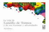 La vida de Lazarillo de Tormes - ww2.educarchile.clww2.educarchile.cl/UserFiles/P0001/File/articles-66621_Archivo.pdf · )2(ANÓNIMO LA VIDA DE LAZARILLO DE TORMES Y DE SUS FORTUNAS