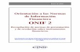Orientación a las Normas de Información Financiera ONIF 2 · PDF fileEnero de 2009 Orientación a las Normas de Información Financiera ONIF 2 Recopilación de normas de presentación