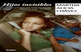 Hijos invisibles 152 pp.indd 1 21/07/11 12:00 a.m.marthaaliciachavez.com/images/pdf/Hijos_invisibles.pdf · 11 Preámbulo Bebés, niños, adolescentes y adultos invisibles… pasan