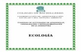 COLEGIO DE BACHILLERES · PDF fileLa asignatura de ECOLOGIA que cursas en el sexto semestre del plan de estudios, junto con las asignaturas de Biología I y Biología II,