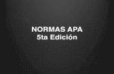 NORMAS APA 5ta Edición - Historia de la Arquitectura USPS · PDF fileCinta cinematográfica: Ejemplo: Scorsese, M. (Productor) ... NORMAS APA: citas dentro del texto Para indicar