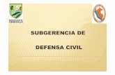 SUBGERENCIA DE DEFENSA CIVIL - …municieneguilla.gob.pe/wp-content/uploads/2013/03/SESION-DE... · personal operativo del mismo. ... A fin de realizar trabajos de encausamiento en
