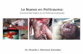 Lo Nuevo en Politrauma - fdm.org.pe · PDF fileEn algunos casos de trauma múltiple, especialmente del tórax y del cráneo y de fracturas en la pelvis o en los huesos largos, el tratamiento