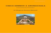 CINCO HIMNOS A ARUNACHALA - · PDF file3 . Nota del Editor . Arunachala, la Colina, es la Presencia siempre brillante de nuestro Satguru Ramana. Esta nos da mucho del satsang y la