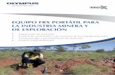 EQUIPO FRX PORTÁTIL PARA LA INDUSTRIA MINERA Y · PDF fileExploración de minerales En aplicaciones de exploración ... • Adaptación de programas cartográficos y de muestreo en