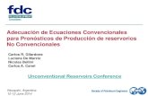 Adecuación de Ecuaciones Convencionales para …fdc-group.com/media/Adecuacion-de-ecuaciones.pdf · • Importante recuperacion de presion en paros de produccion ... Sistemas de