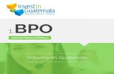 1-BPO ESP - Invest in · PDF fileGuatemala Grandes empresas multinacionales de servicios validan la positiva trayectoria de esta industria, con líderes globales como Atento, EGS,