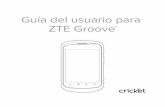 Guía del usuario para ZTE Groove - · PDF fileInserción de una tarjeta de ... como la interfaz de ... Su teléfono es compatible con el método de escritura del teclado Android y