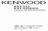MONITOR CON RECEPTOR DE DVD KVT-512 KVT-532DVDmanual.kenwood.com/files/B64-4023-00.pdf · "AUTO2" Sintoniza las emisoras en la memoria una después de la ... • Extraiga el dispositivo