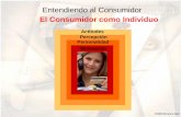 El Consumidor como Individuo · PDF file©2000 Prentice Hall Entendiendo al Consumidor El Consumidor como Individuo Motivación Personalidad Percepción Actitudes