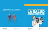 información general sobre la salud cardiovascular ...salut-envelliment.uab.cat/publicacions/docs/cardiovascular_esp.pdf · médico de familia del CAP Marina de Barcelona Laura Coll