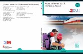 Guía Interrail 2013. OFICINAS JOVEN-TIVE DE LA · PDF fileOFICINAS JOVEN-TIVE DE LA COMUNIDAD DE MADRID C/ Fernando el Católico, 88 Paseo de Recoletos, 7 y 9 ... Turismo Joven Ciudades