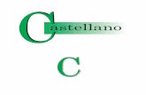 Castellano C: lecciones de castellano como segundo · PDF fileLas tres conjugaciones (en tiempo presente) ... Concepto de verbos regulares e irregulares ... Formas irregulares del
