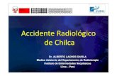 Accidente Radiológico de Chilca - sbpr.org.br · PDF fileIntroducción Radiografía Industrial • La radiografía industrial es un proceso de ensayo no destructivo para examinar