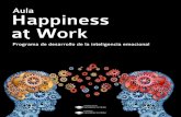 Aula Happiness at Work - consellosocial.udc.esconsellosocial.udc.es/uploadedFiles/CSUDC.b7psr/fileManager/... · • Inteligencia social. Introducción y conceptos básicos. • Habilidades