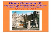 GRAN CANARIA I - misviajess | Información de viajes y · PDF file · 2012-05-21Situada al Sur de Gran Canaria, ... Ruta Primer día: Araucas, Firgas, Moya, Galdar y Agaete. Hoy recorreremos