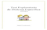 Test Exploratorio de Dislexia Específica (TEDE) · PDF fileTest Exploratorio de Dislexia Específica, TEDE - 1 APLICACIÓN Y CORRECCIÓN DEL TEST La prueba consiste en dos hojas para