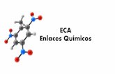 ECA Enlaces Químicos · PDF fileLa electronegatividad en los Enlaces Químicos Activación de conocimientos previos Una forma sencilla de identificar el tipo de _____ entre los elementos