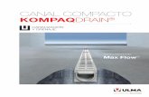 CANAL COMPACTO KOMPAQDRAIN - ULMA · PDF fileLateral (mm) Vertical Posibilidad : conexión a Exterior Interior: canal en T y : AKVE200MF10R+E: 1000 300: 262 200: 160 160: 160 Si: AKVE200MF30R+E