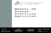 Manual de Buenas Prácticas Agrícolas · PDF filey Buenas Prácticas de Manufactura (BPM). Éste documento presenta ambas acciones y las engloba como BPA, sepa- ... Manual de Buenas