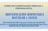 CURSO DE INVESTIGACION CRIMINAL Y · PDF filecomandante pnp francisco ninalaya martÍnez jefe de la divisiÓn de identificaciÓn biomÉtrica de la direcciÓn de criminalÍstica pnp