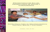 Promotoras de Salud, - ceibaguate.orgceibaguate.org/estudiosypublicaciones/Salud/Promotores de salud.pdf · Plan Operativo de la ... encargan de atender la salud y promocionarla a