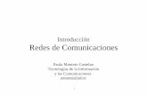Introducción Redes de Comunicaciones - QueGrande.orgquegrande.org/apuntes/EI/OPT/XR/teoria/08-09/02_-_introduccion... · 1 Introducción Redes de Comunicaciones Paula Montoto Castelao