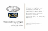 Cuatro siglos de minería en La Rioja, Argentinabibliotecadigital.econ.uba.ar/download/tpos/1502-1079_BazanRE.pdf · Maestría en Historia Económica y de las Políticas Económicas