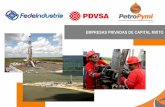 EMPRESAS PRIVADAS DE CAPITAL MIXTO - · PDF fileEl 07 de julio del 2015 la empresa Petróleos de Venezuela, S.A. PDVSA, conjuntamente con la, Federación de Industriales, Pequeños,