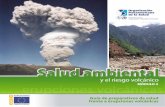 Guía de preparativos de salud frente a erupciones volcá · PDF fileImpacto de la actividad ... Diego Silva Garnica, Amparo Cadena ... hacen de las erupciones volcánicas un proceso