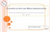 CLASIFICACIÓN DE MIOCARDIOPATÍAS - fac.org.ar · PDF fileInfiltrativas y granulomatosas: sarcoidosis y leucemia. ... La utilidad práctica de las clasificaciones de las miocardiopatías