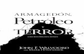 Armagedón, Petróleo y Terror · PDF fileJOHN F. WALVOORD CON MARK HITCHCOCK Lo Que Dice la Biblia Acerca del Futuro PetroleoARMAGEDON,