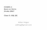 CC3201-1 B DATOS O 2017 Clase 5: SQL (II)aidanhogan.com/teaching/cc3201-1-2017/lectures/BdD2017-05.pdf · INNER JOIN por defecto ... Consultas directas vs. consultas anidadas Nombres