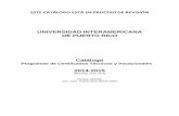 UNIVERSIDAD INTERAMERICANA DE PUERTO RICO · PDF fileen el contenido del mismo cuando lo estime necesario o ... La UIPR es una institución licenciada por el Consejo de Educación